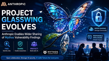Project Glasswing Evolves as Anthropic Enables Wider Sharing of Mythos Vulnerability Findings