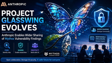 Project Glasswing Evolves as Anthropic Enables Wider Sharing of Mythos Vulnerability Findings
