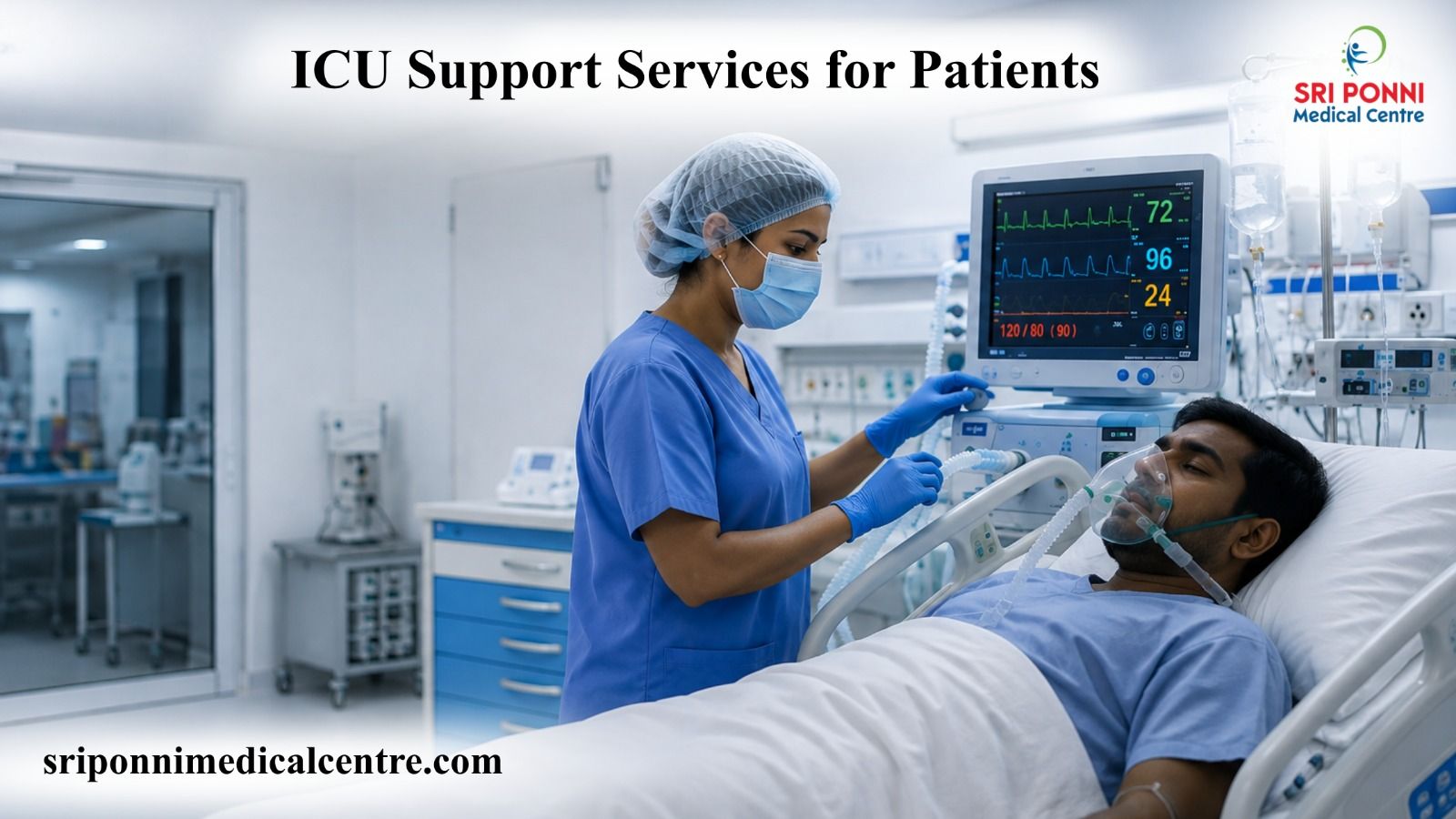When Every Moment Counts - Sri Ponni ICU Support Services for Patients