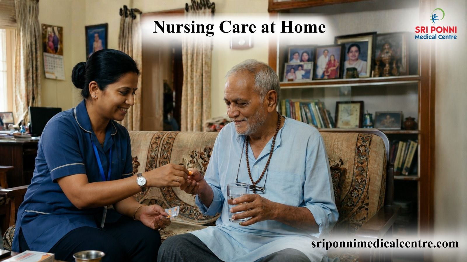 Your Loved One Deserves to Heal at Home - Sri Ponni Nursing Care at Home Makes It Possible