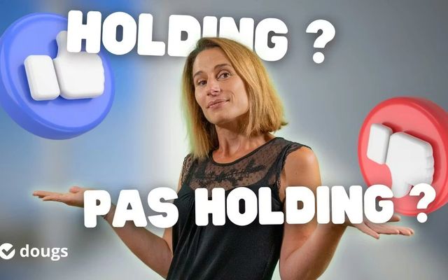 Pourquoi créer une holding ?