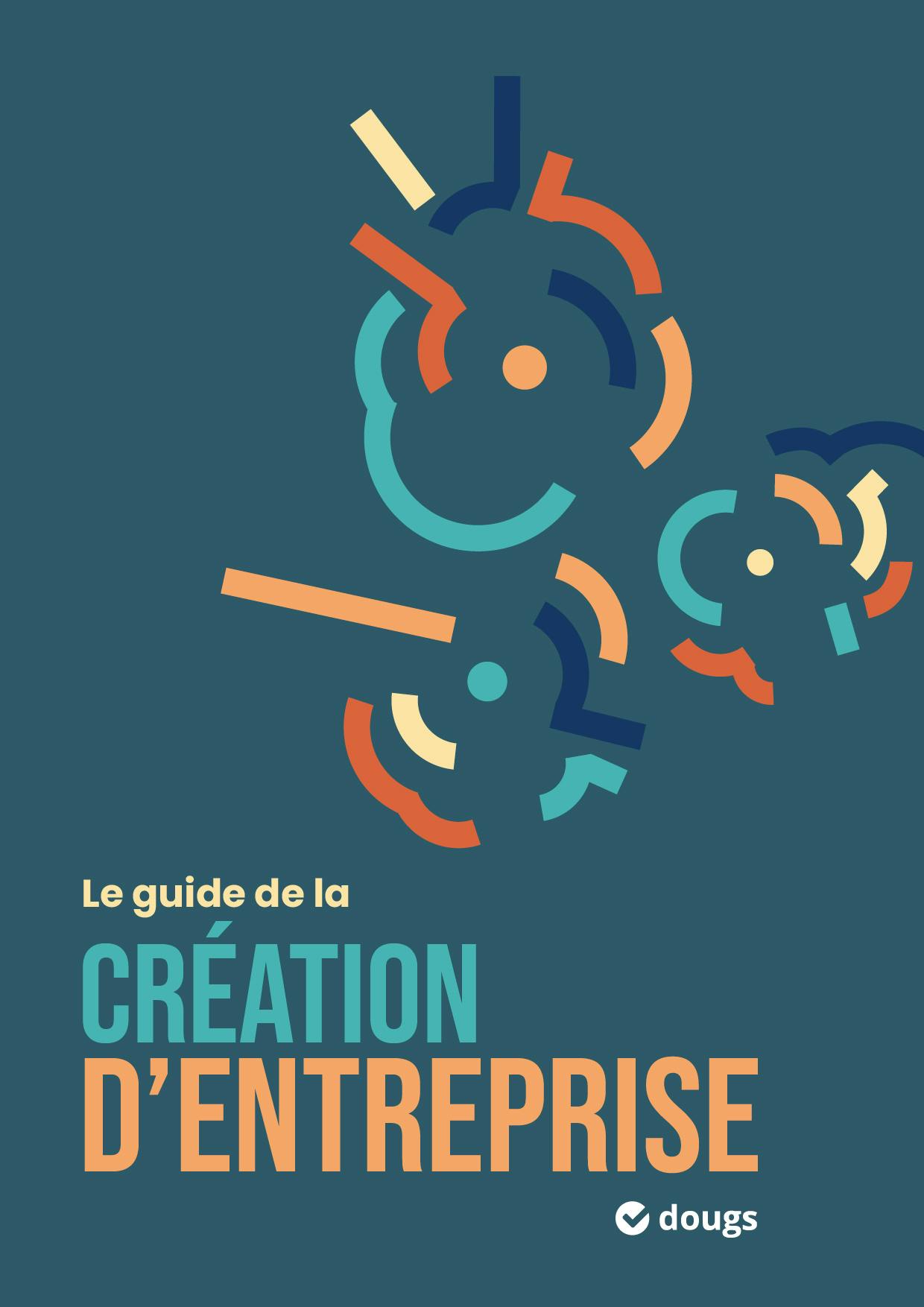 Guide de la Création d’Entreprise