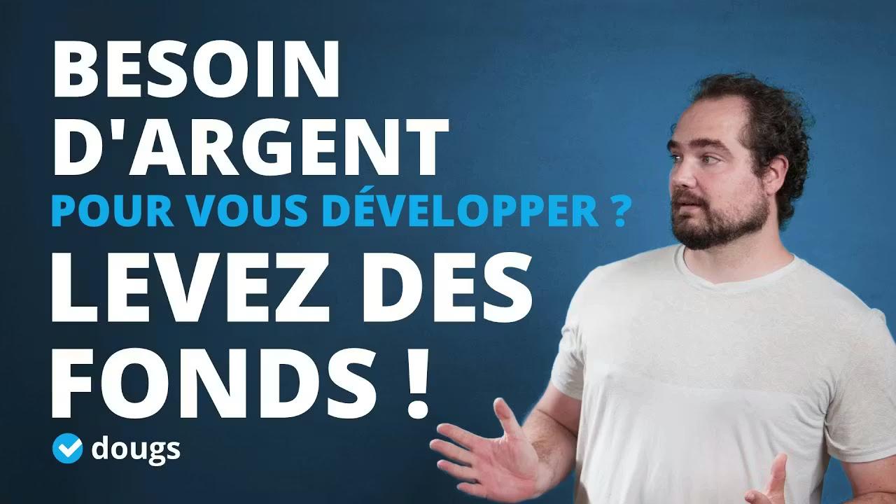 Comment financer votre entreprise avec une levée de fonds ?