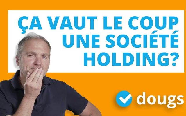 Pourquoi créer une holding est une bonne idée ?