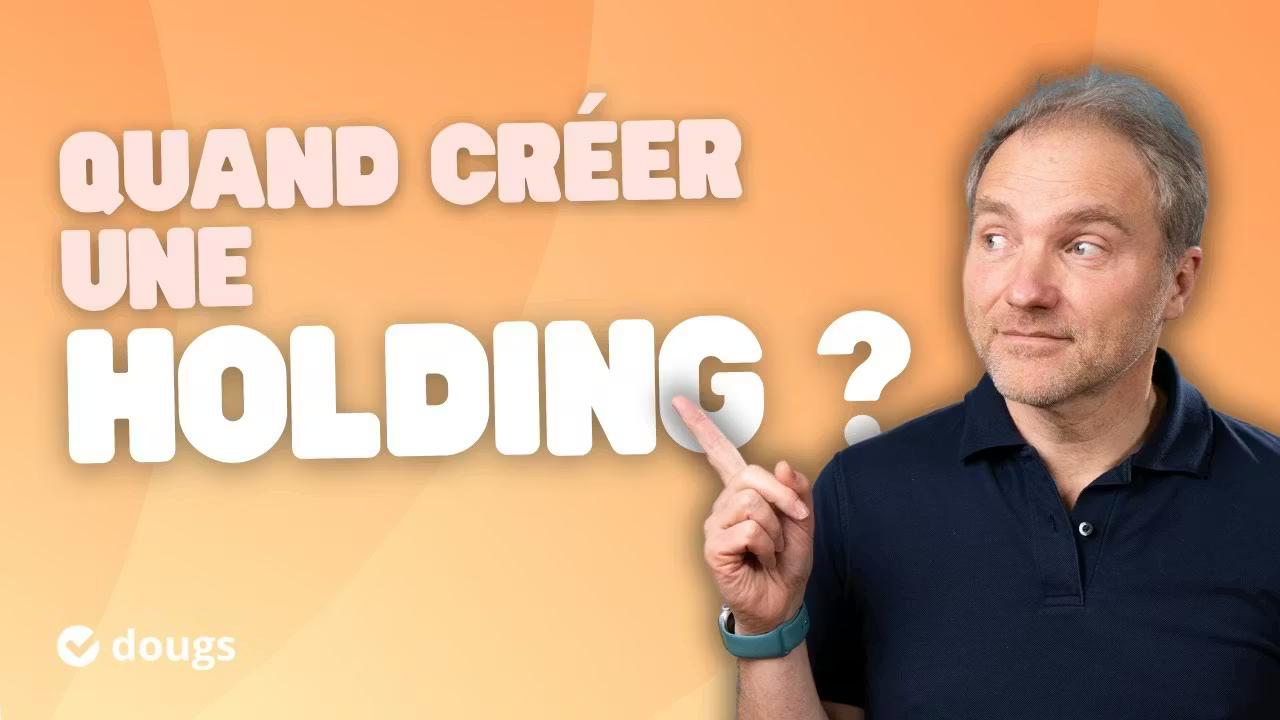 Les avantages de la création d'une holding