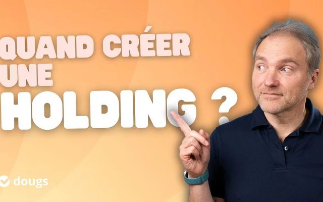 Les avantages de la création d'une holding