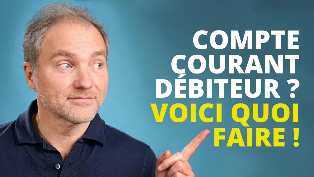 Compte courant débiteur : comment résoudre ce problème ?