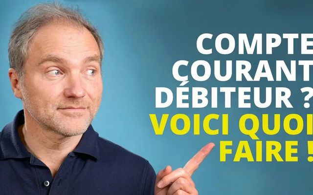 Compte courant débiteur : comment résoudre ce problème ?