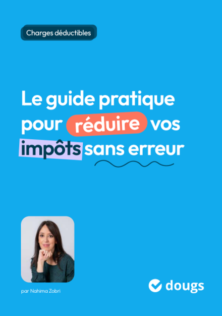 Maîtrisez vos charges déductibles
