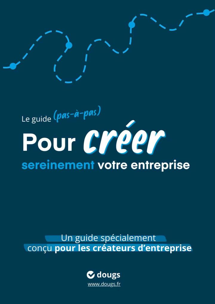 Aperçu : Spécial entrepreneurs : le guide complet de la création d'entreprise
