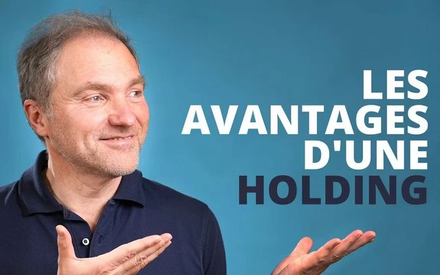 Holding - Comment augmenter son Patrimoine facilement
