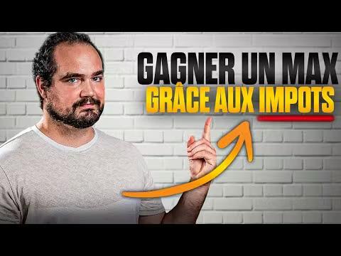 Payer plus d'impôts pour gagner un max !