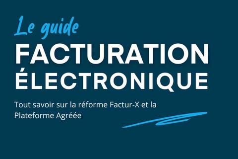 Le guide de la facturation électronique