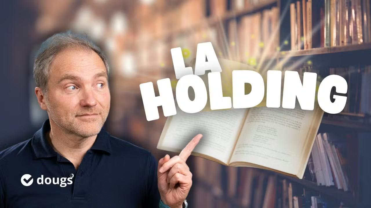 5 notions clés pour comprendre la Holding