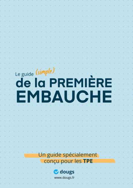 Guide : Tout savoir sur la première embauche