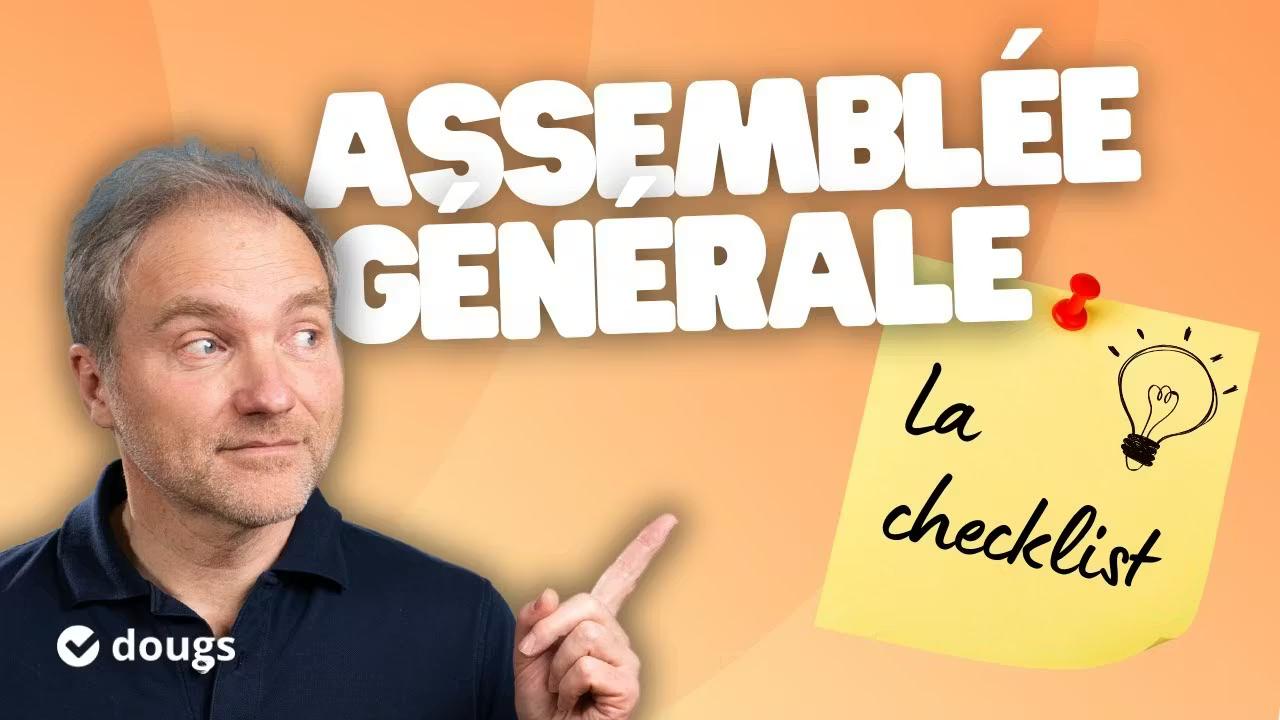 Retranscription de la vidéo “Comment réussir son assemblée générale : ce qu’il faut savoir sur l’AGO”