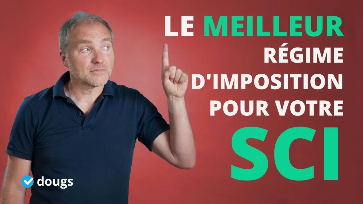 Quelle imposition pour une SCI : IR ou IS ?