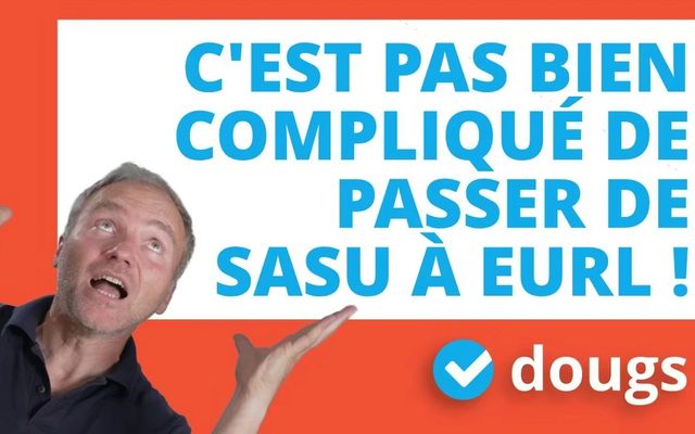 Comment transformer une SASU en EURL ?
