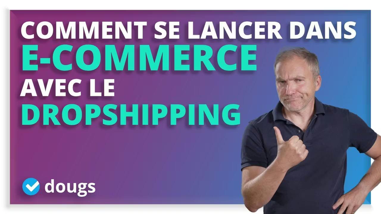 Dropshipping : un guide pour réussir votre aventure en e-commerce