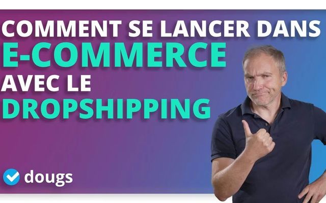 Dropshipping : un guide pour réussir votre aventure en e-commerce