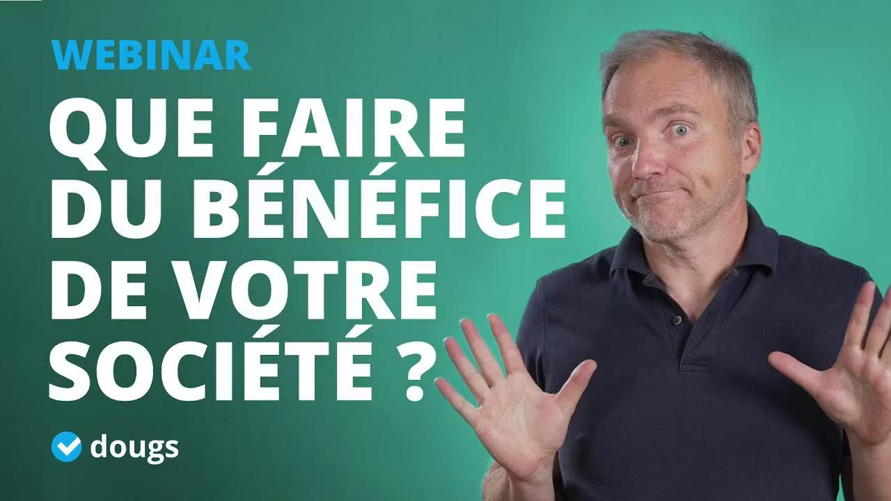 Que faire du bénéfice de votre société ?