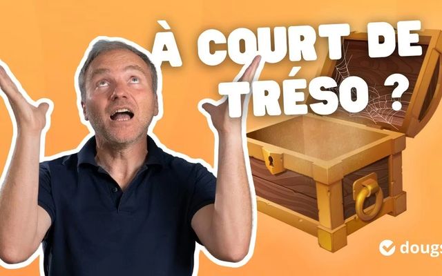 Comment gérer sa trésorerie ? Ce que tu dois savoir