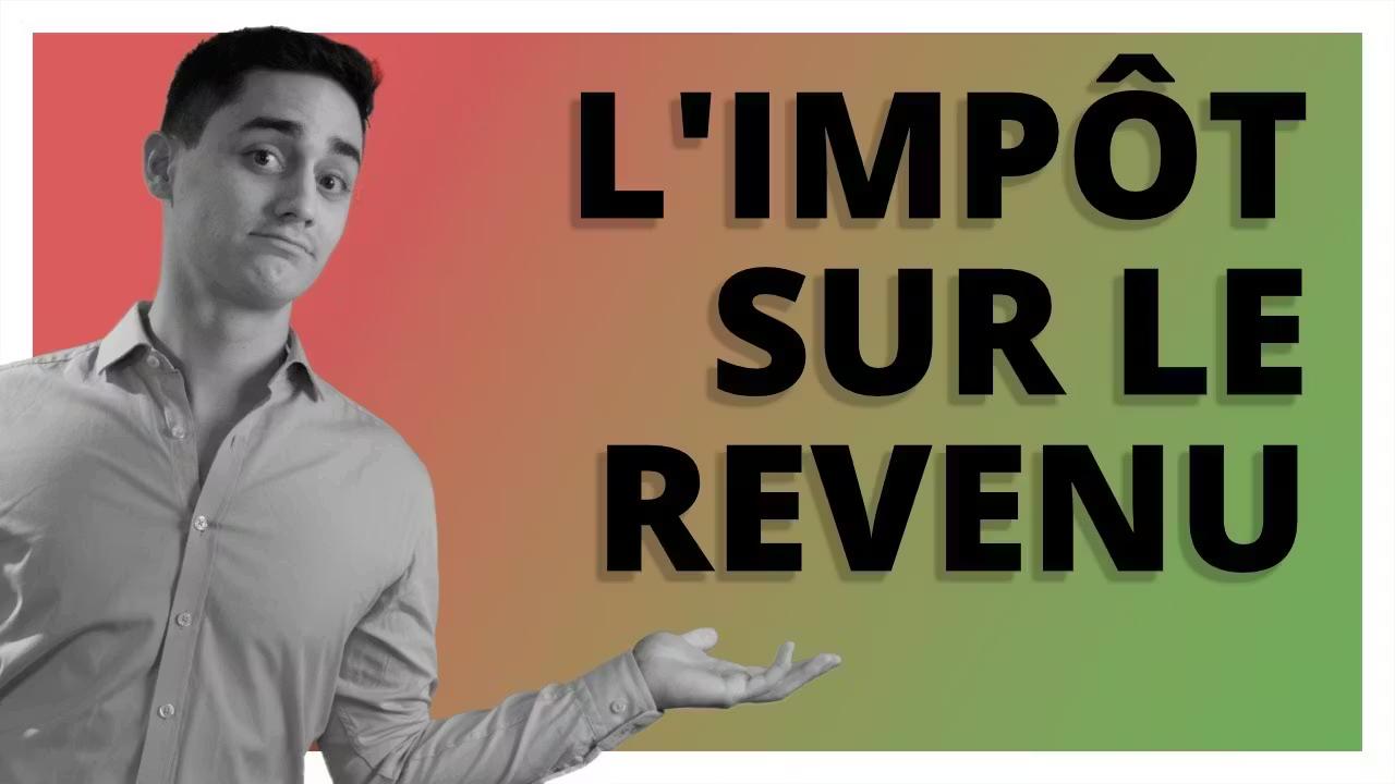 Qu'est-ce que l'impôt sur le revenu ?