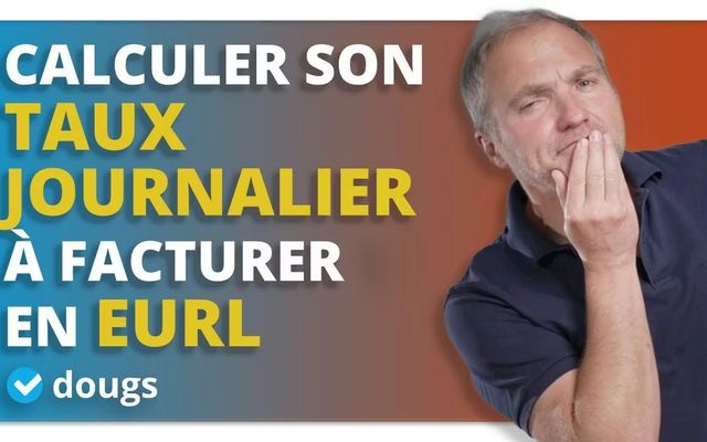 EURL : Combien faut-il facturer par jour ? Un lien magique pour tout savoir