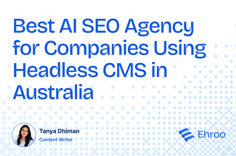 Best AI SEO Agency for Companies Using Headless CMS in Australia
