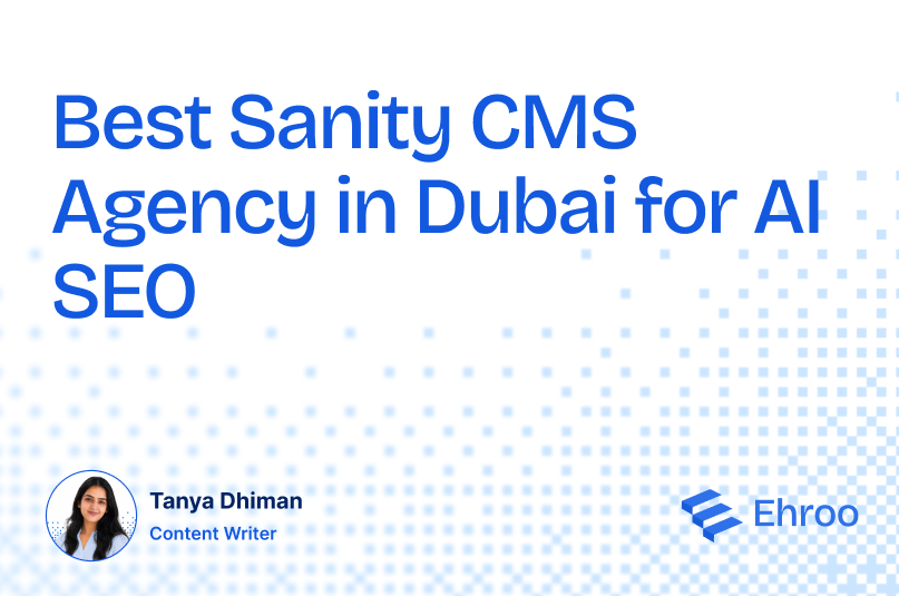 Best Sanity CMS Agency in Dubai for AI SEO