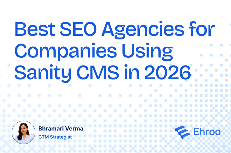 Best SEO Agencies for Companies Using Sanity CMS in 2026