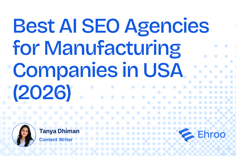 Best AI SEO Agencies for Manufacturing Companies in USA (2026)