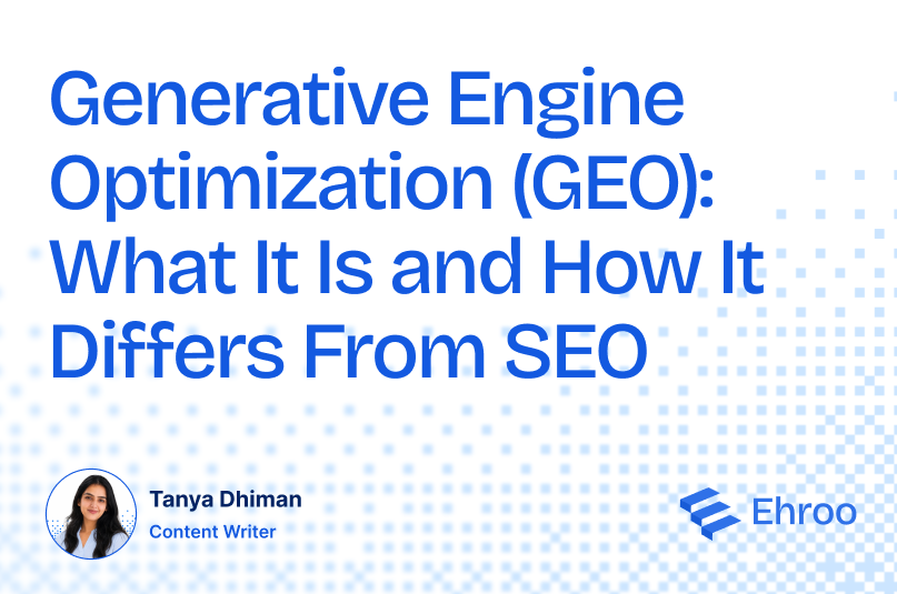 Generative Engine Optimization (GEO): What It Is and How It Differs From SEO 