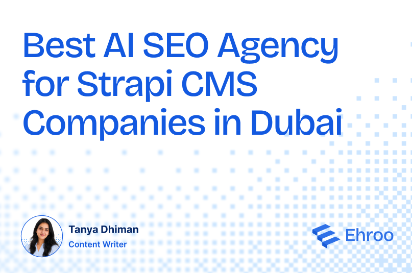 Best AI SEO Agency for Strapi CMS Companies in Dubai