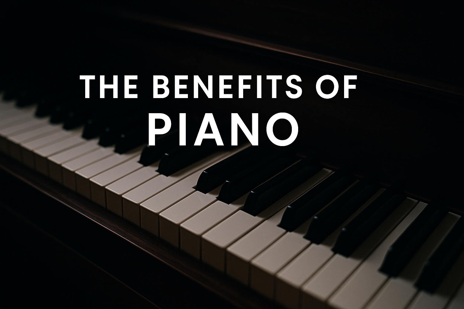 The Benefits of Learning Piano for Mental and Emotional Well Being
