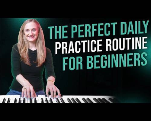 Daily Piano Practice Routine for Beginners Builds Strong Musical Habits