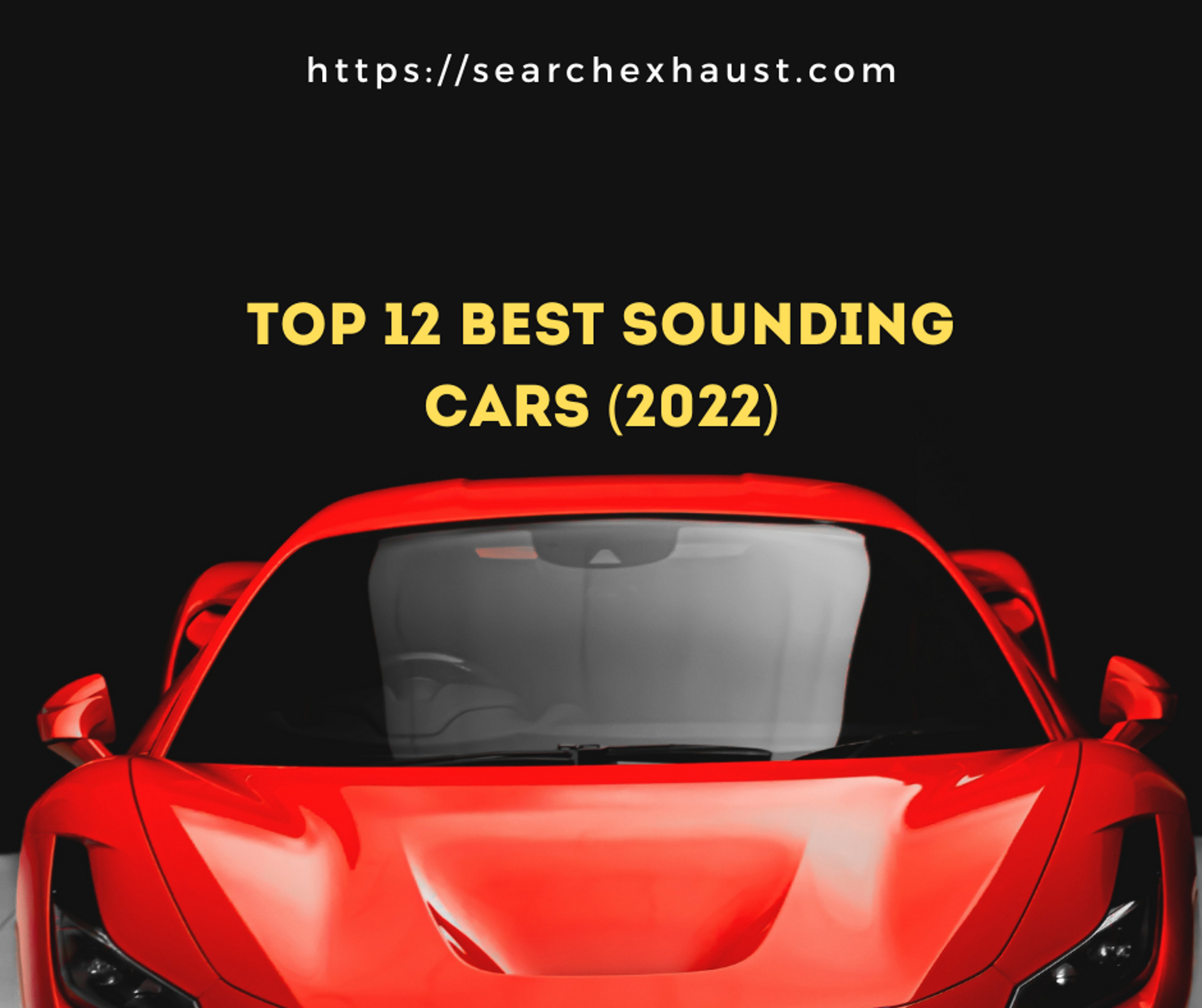 Top 12 Best-Sounding Cars Ever Made [2022]