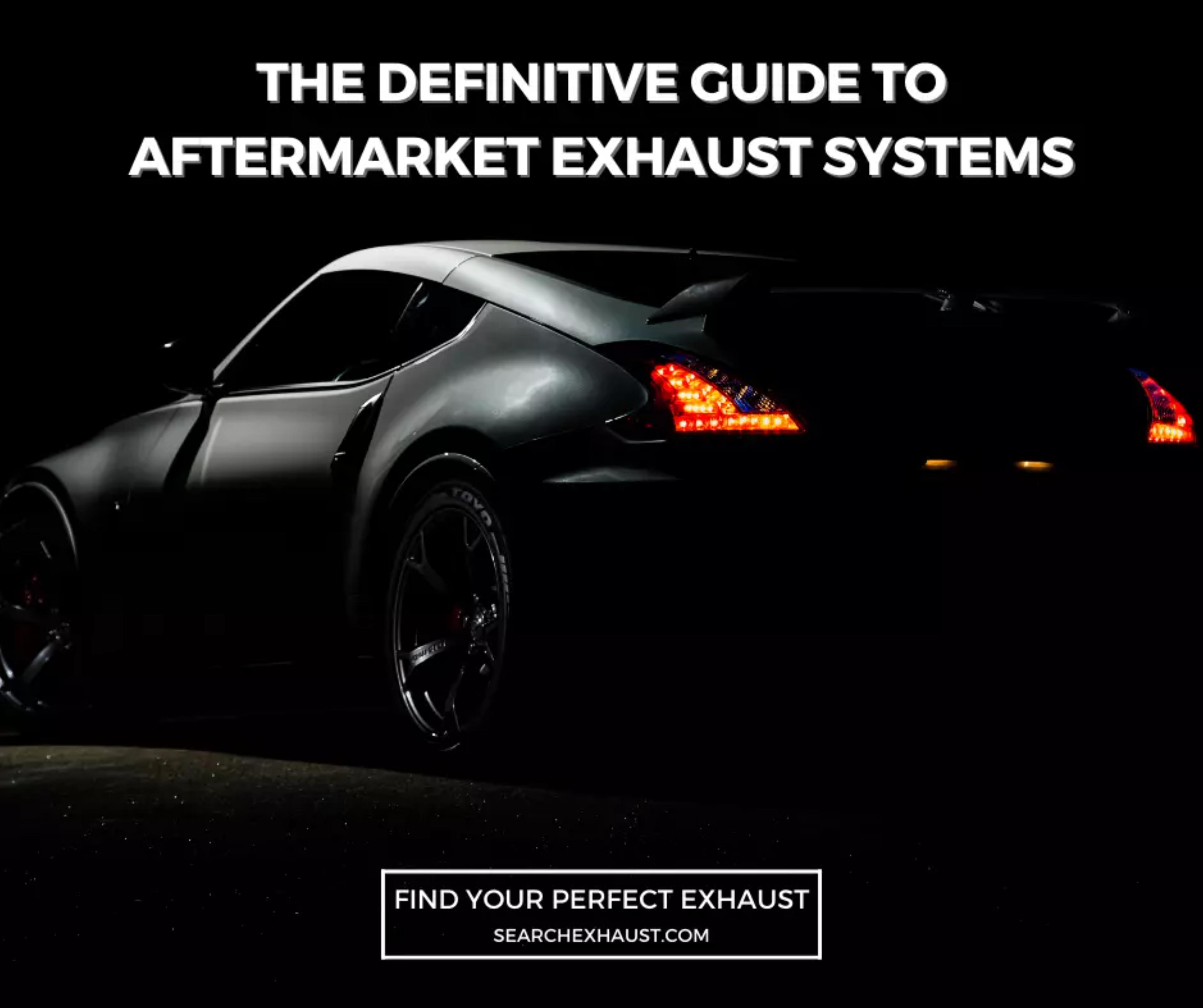 Definitive Guide To Aftermarket Exhaust Systems [2022]