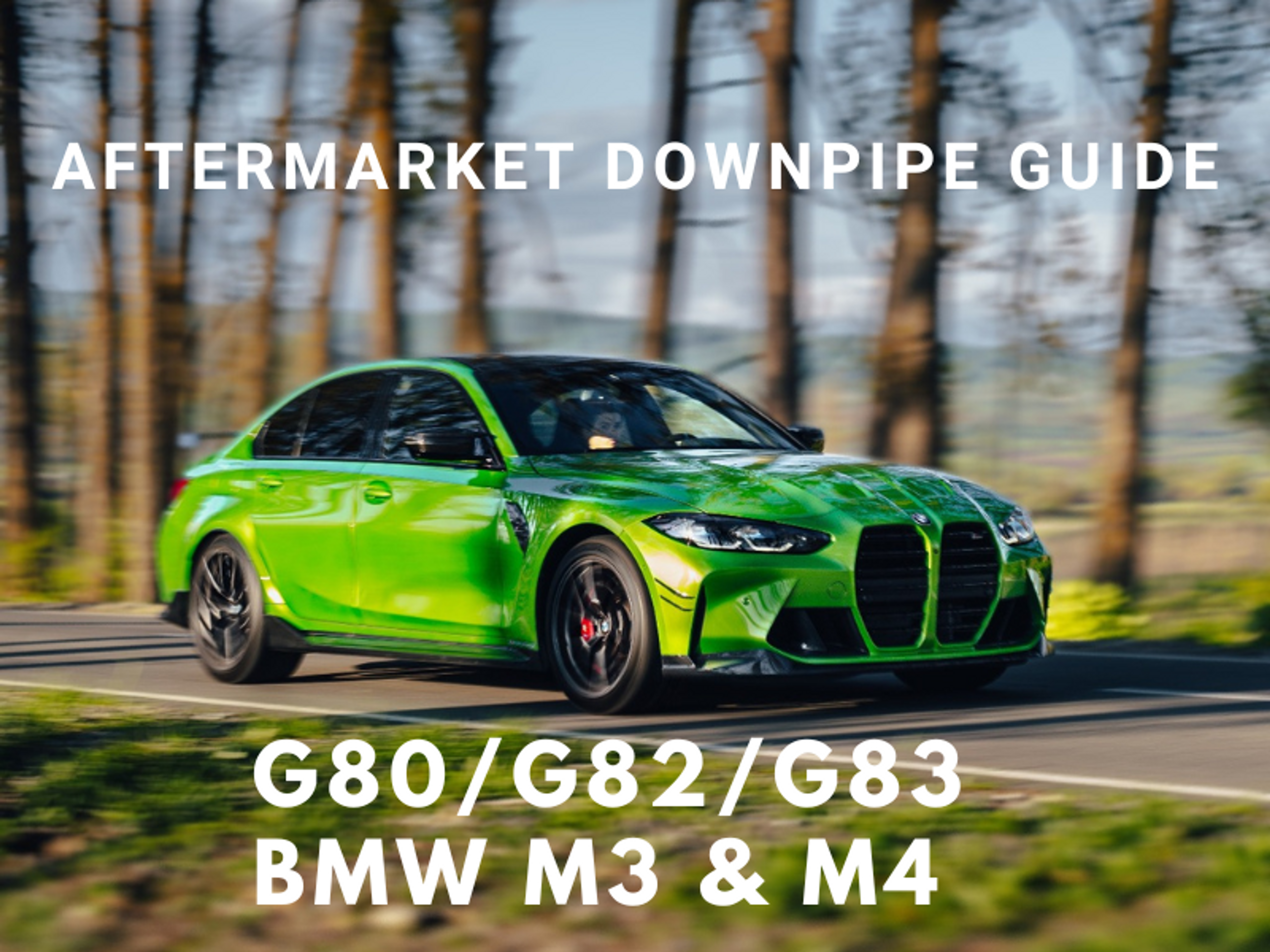 Best Downpipes for 21-23 S58 BMW M3, M4 G80/G82/G83