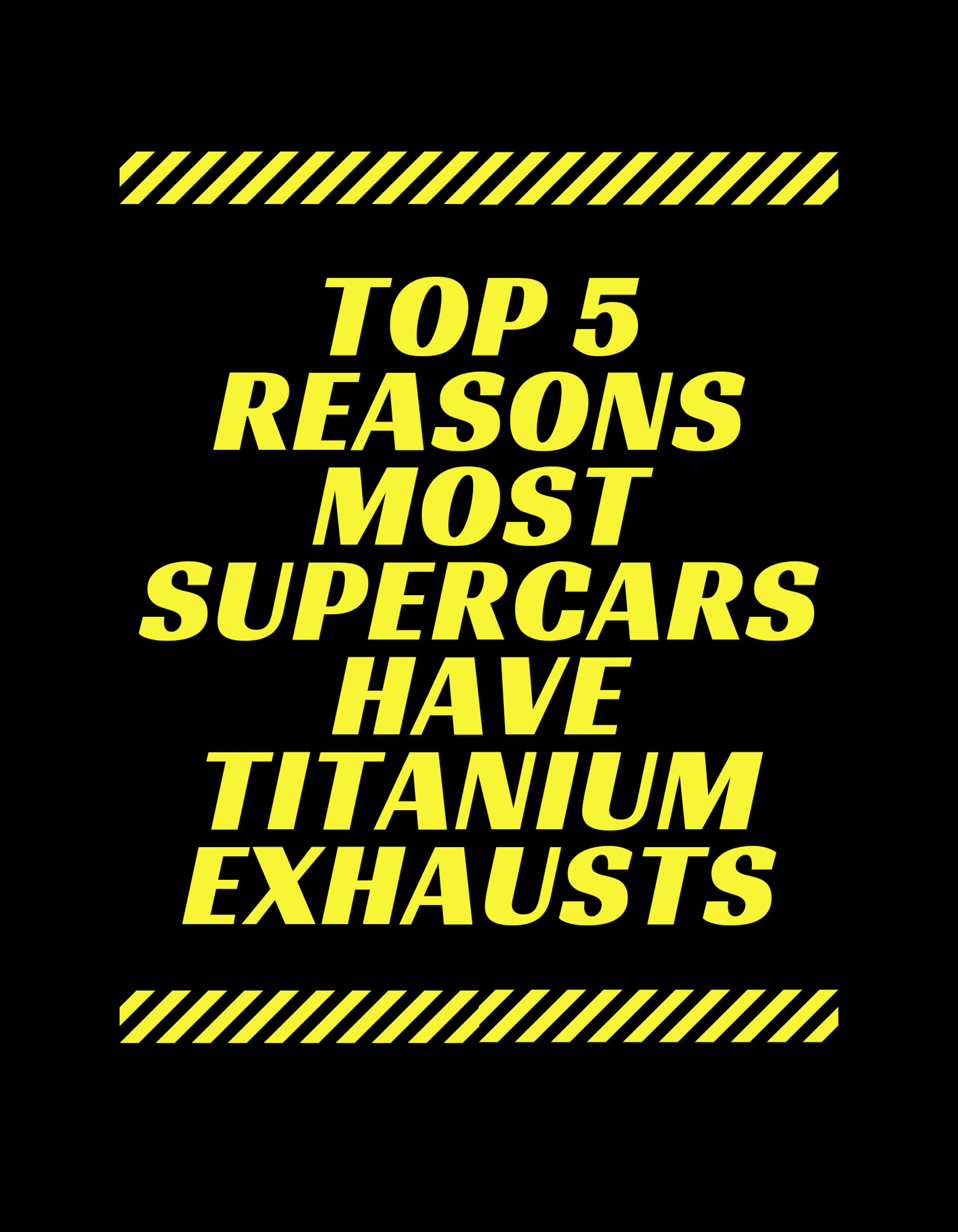 Top 5 Reasons Most Supercars Have Titanium Exhausts