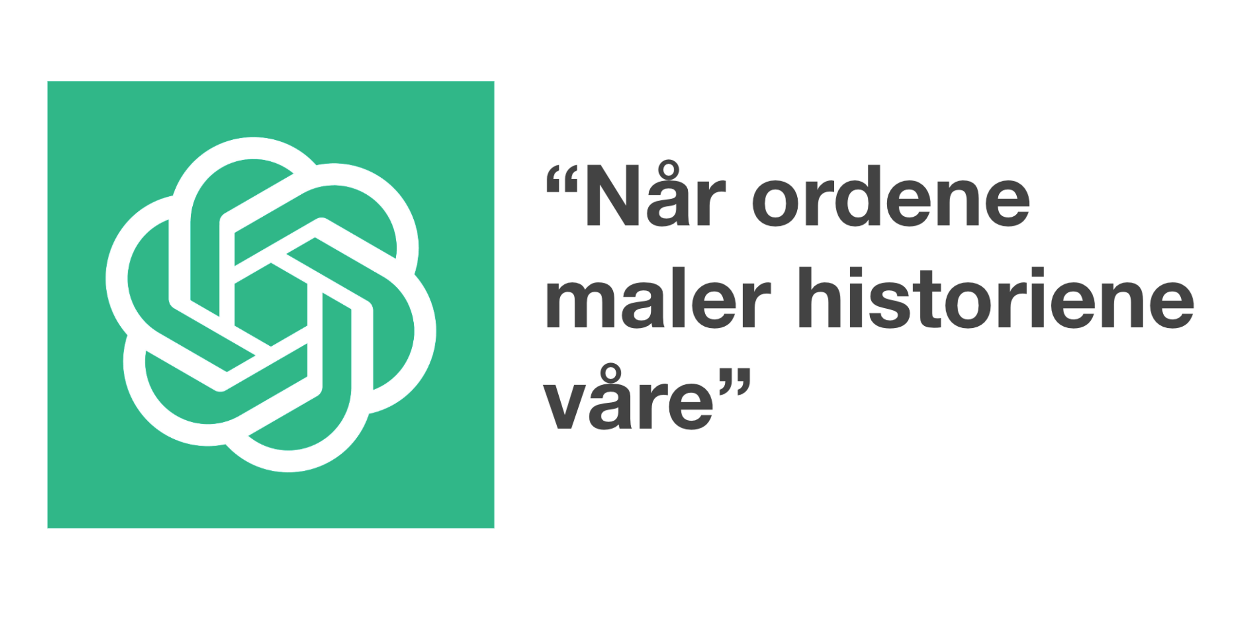 ChatGPT og "Når ordene maler historiene våre"