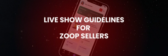 Live Show Guidelines for Zoop Sellers