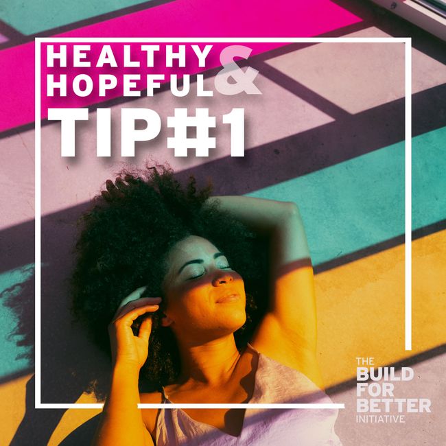 Healthy & Hopeful: Tip#1