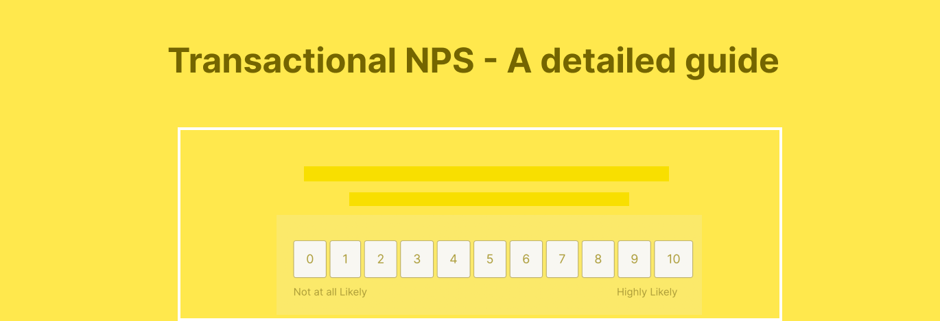 what is tnps detailed guide to transactional nps