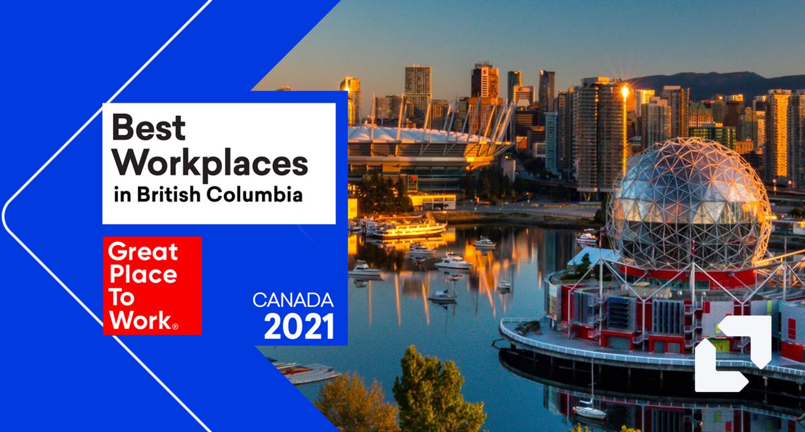 Vancouver skyline with Science World's dome and BC Place at dusk, beside a Best Workplaces in BC 2021 badge