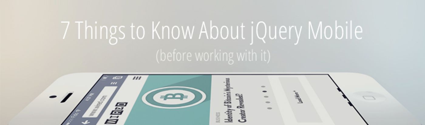 7 Things to Know About jQuery Mobile Before Working With It