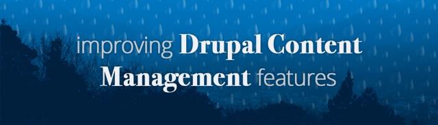 Improving Drupal Content Management Features