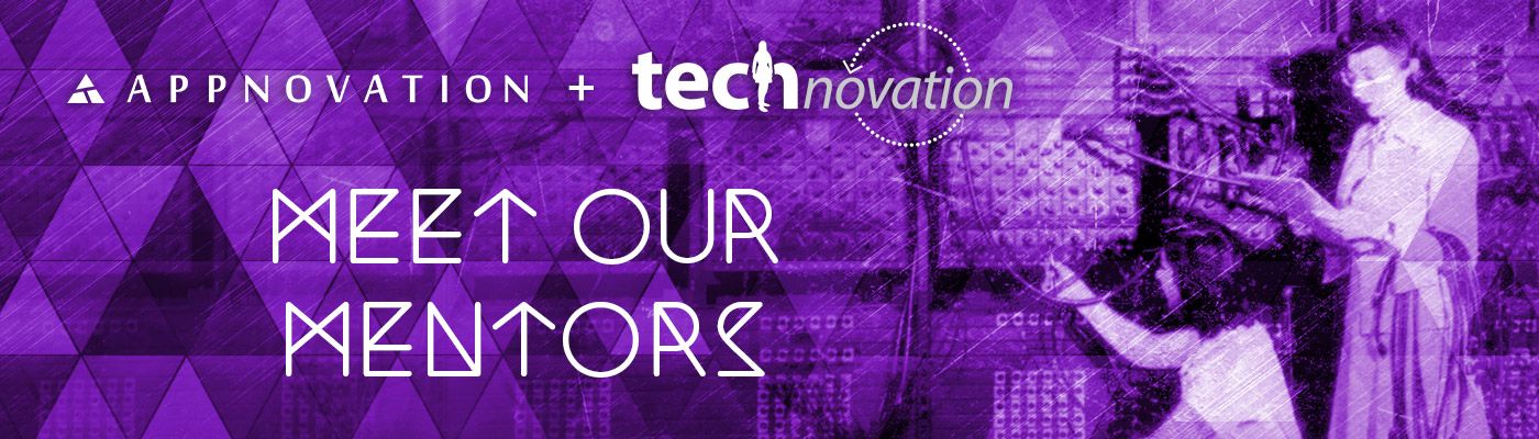 Technovation: Meet Appnovation's Mentors