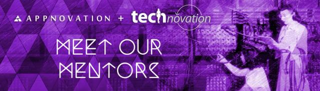 Technovation: Meet Appnovation's Mentors
