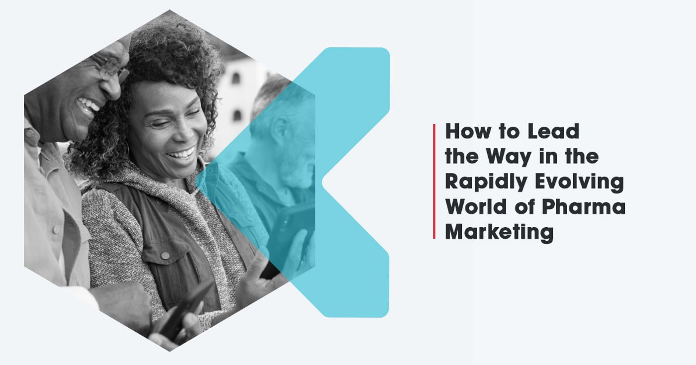 Smiling people using their phones, with the headline How to Lead the Way in the Rapidly Evolving World of Pharma Marketing